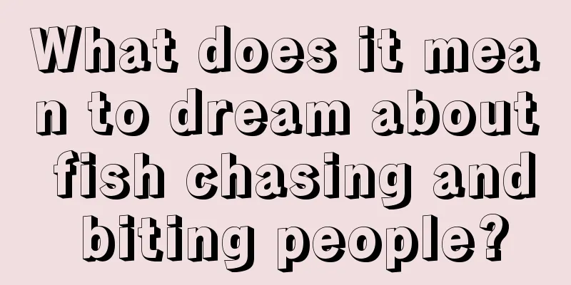 What does it mean to dream about fish chasing and biting people?