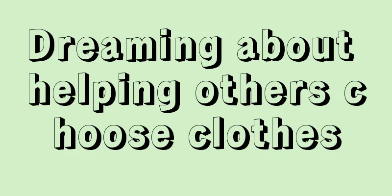 Dreaming about helping others choose clothes