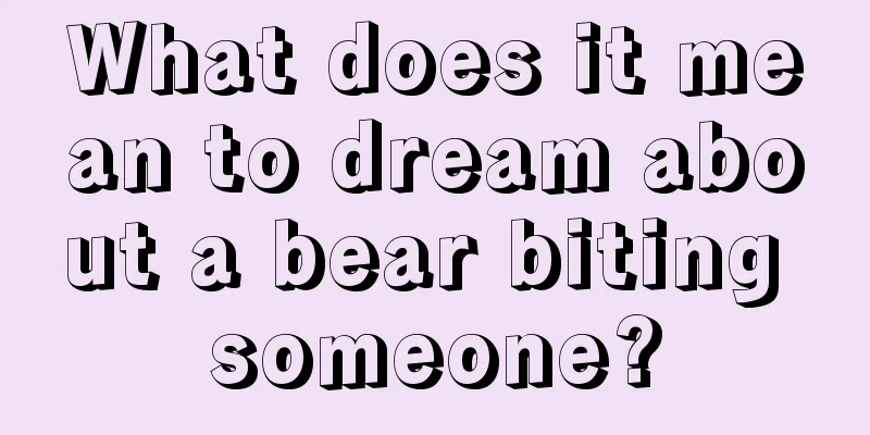 What does it mean to dream about a bear biting someone?