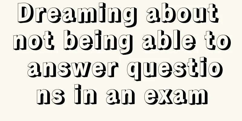 Dreaming about not being able to answer questions in an exam