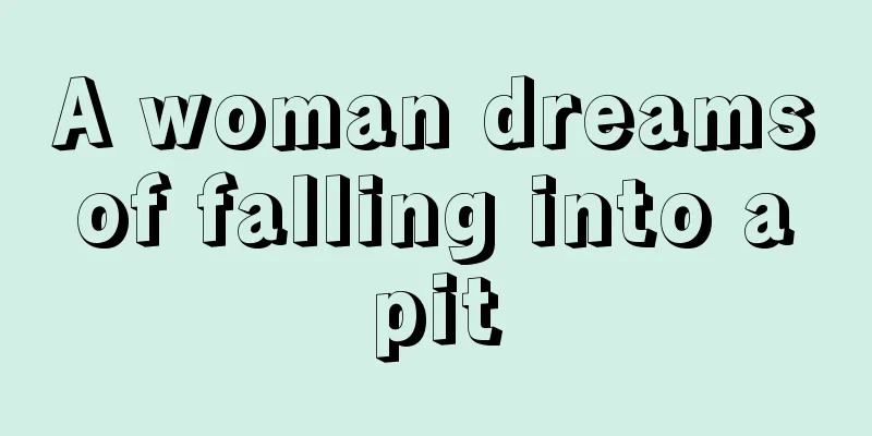 A woman dreams of falling into a pit