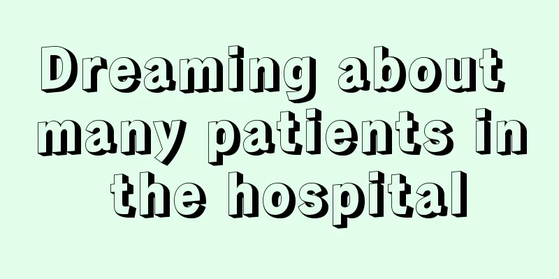 Dreaming about many patients in the hospital