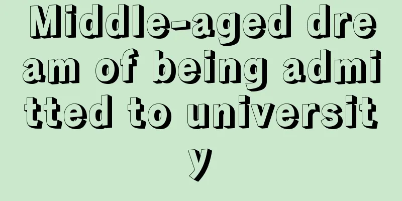 Middle-aged dream of being admitted to university