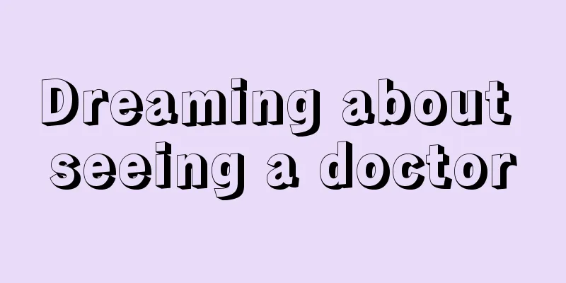 Dreaming about seeing a doctor