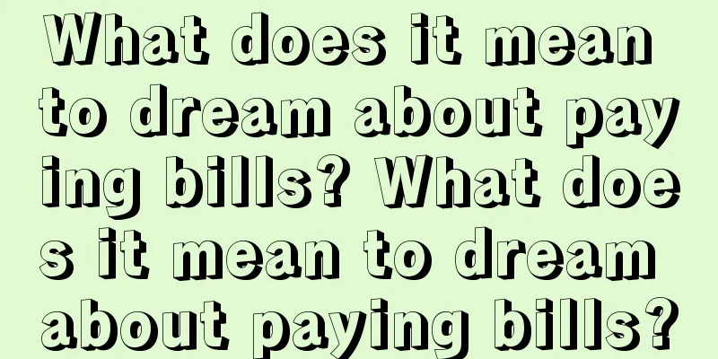 What does it mean to dream about paying bills? What does it mean to dream about paying bills?