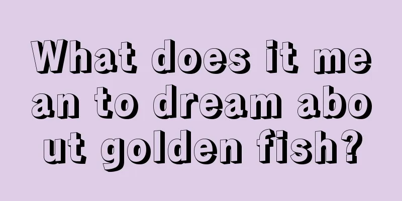 What does it mean to dream about golden fish?