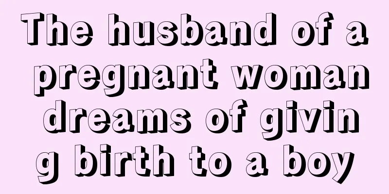 The husband of a pregnant woman dreams of giving birth to a boy