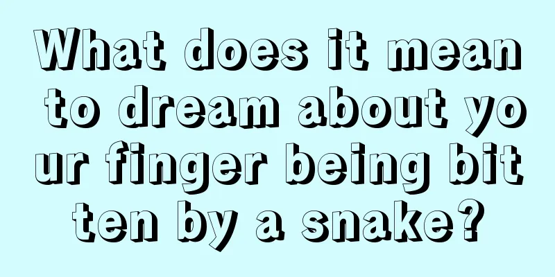 What does it mean to dream about your finger being bitten by a snake?