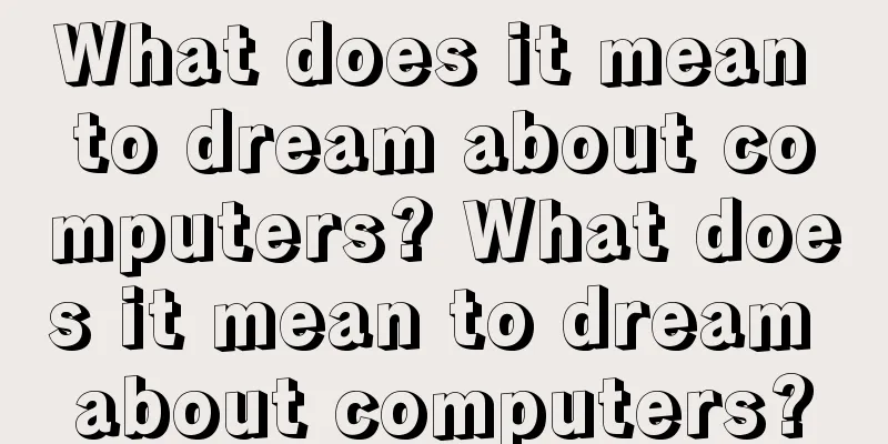 What does it mean to dream about computers? What does it mean to dream about computers?