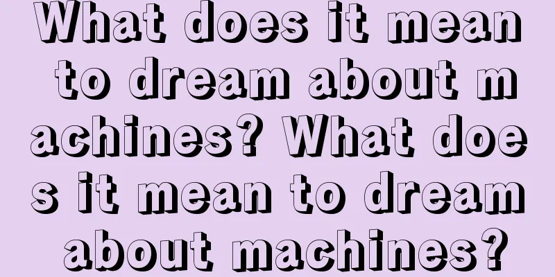 What does it mean to dream about machines? What does it mean to dream about machines?