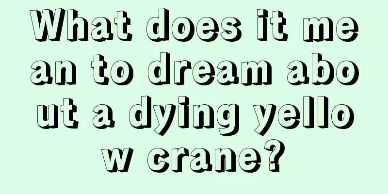 What does it mean to dream about a dying yellow crane?