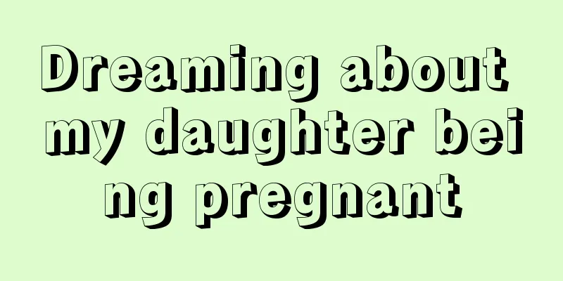 Dreaming about my daughter being pregnant