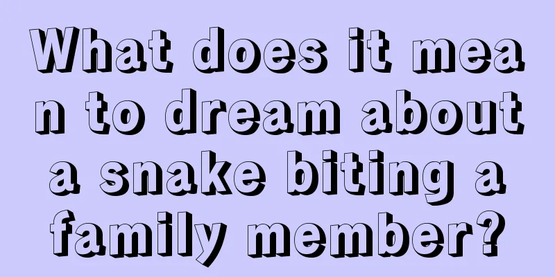 What does it mean to dream about a snake biting a family member?