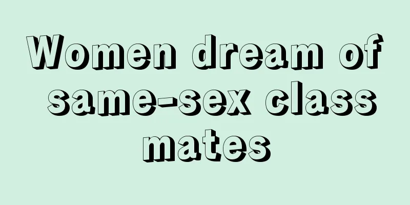 Women dream of same-sex classmates