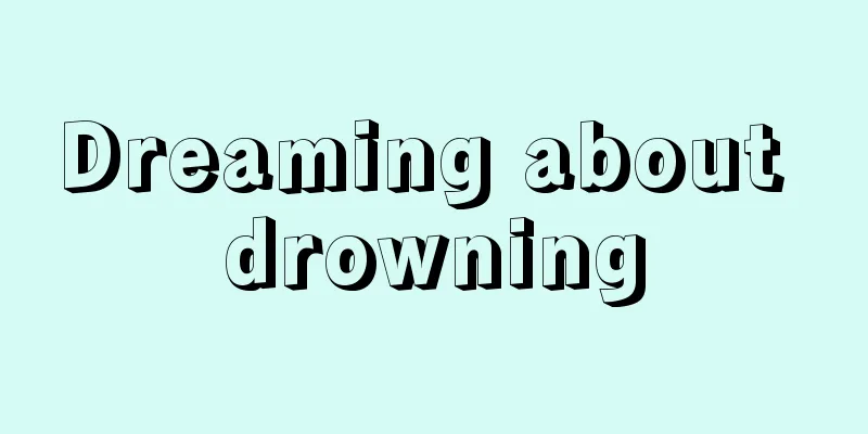 Dreaming about drowning