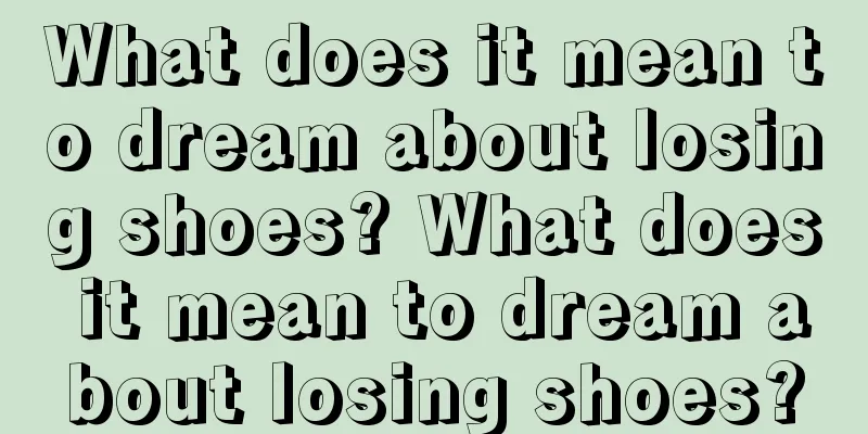 What does it mean to dream about losing shoes? What does it mean to dream about losing shoes?