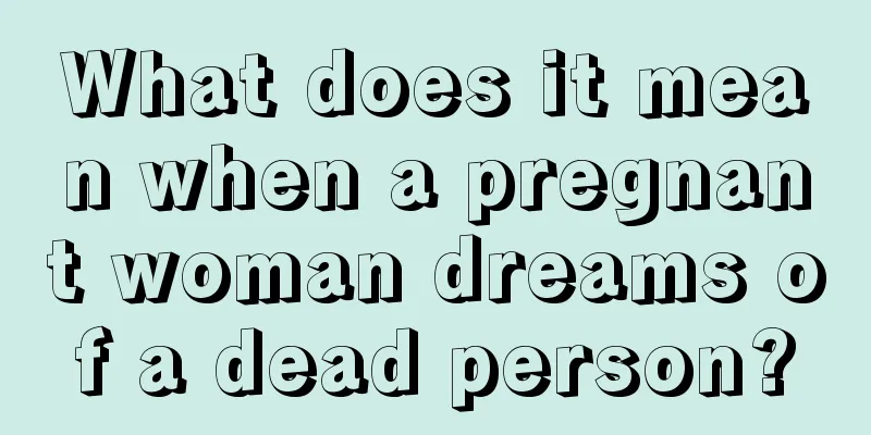 What does it mean when a pregnant woman dreams of a dead person?