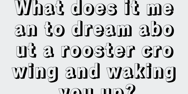 What does it mean to dream about a rooster crowing and waking you up?