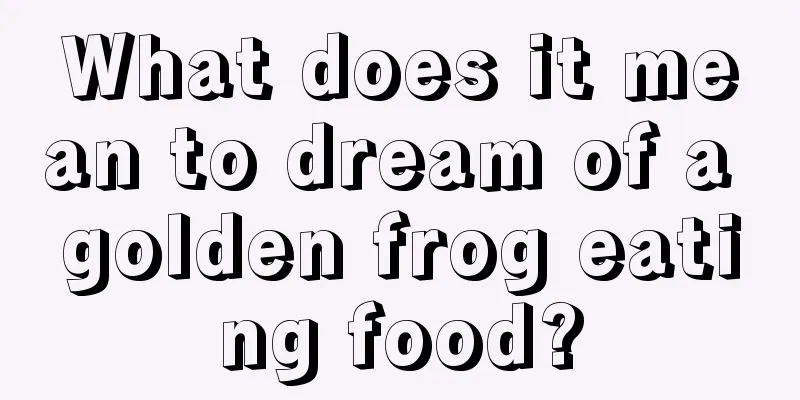 What does it mean to dream of a golden frog eating food?