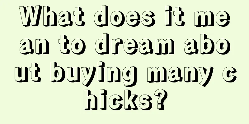 What does it mean to dream about buying many chicks?