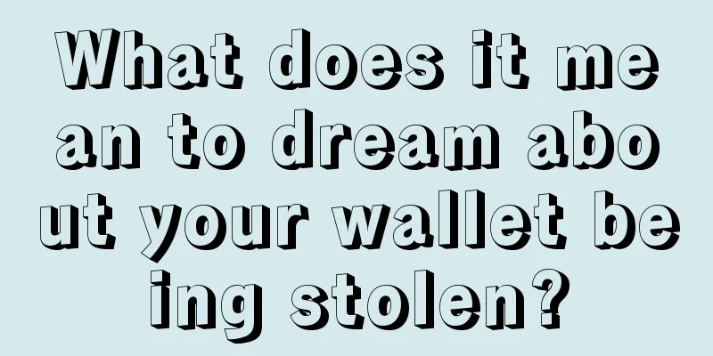 What does it mean to dream about your wallet being stolen?