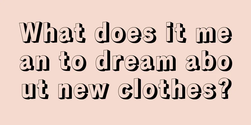 What does it mean to dream about new clothes?