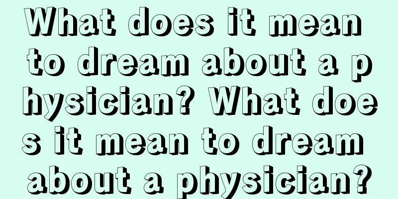 What does it mean to dream about a physician? What does it mean to dream about a physician?