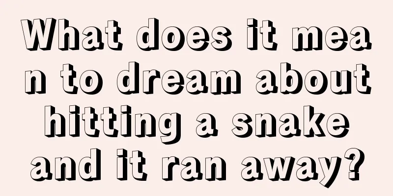 What does it mean to dream about hitting a snake and it ran away?