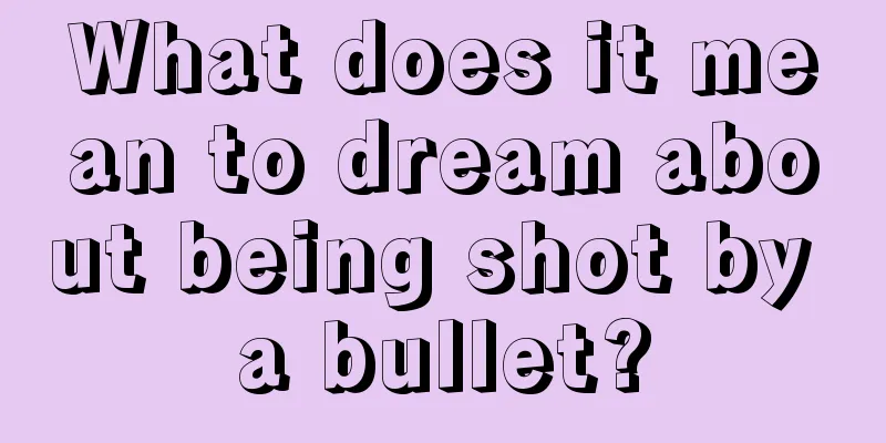 What does it mean to dream about being shot by a bullet?