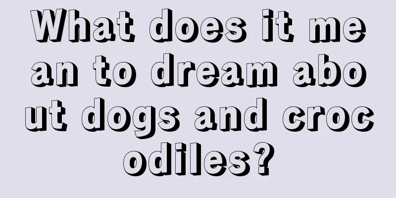 What does it mean to dream about dogs and crocodiles?