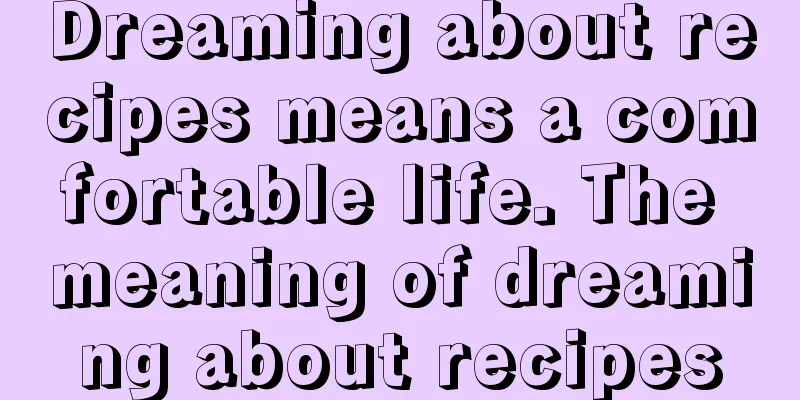 Dreaming about recipes means a comfortable life. The meaning of dreaming about recipes