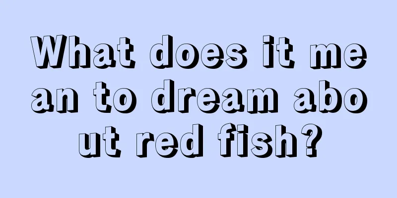 What does it mean to dream about red fish?