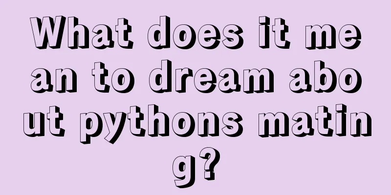 What does it mean to dream about pythons mating?