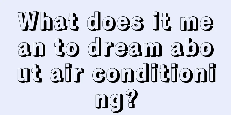 What does it mean to dream about air conditioning?