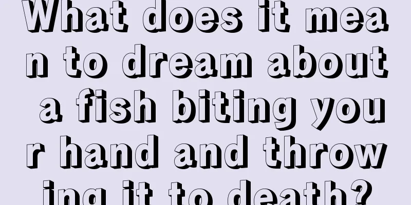 What does it mean to dream about a fish biting your hand and throwing it to death?