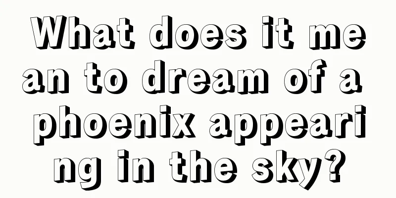 What does it mean to dream of a phoenix appearing in the sky?