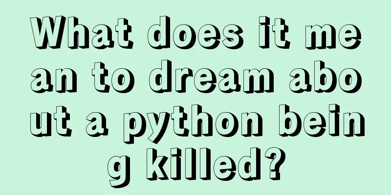 What does it mean to dream about a python being killed?