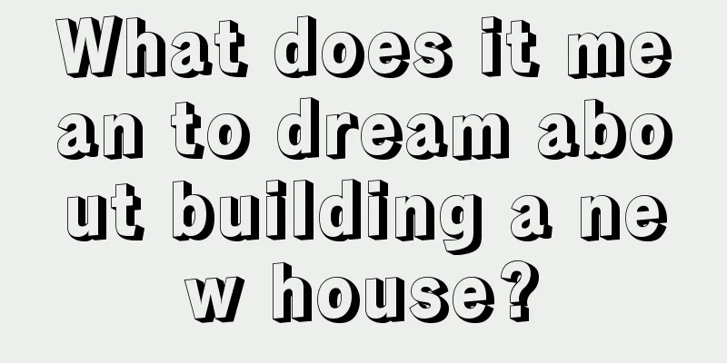 What does it mean to dream about building a new house?