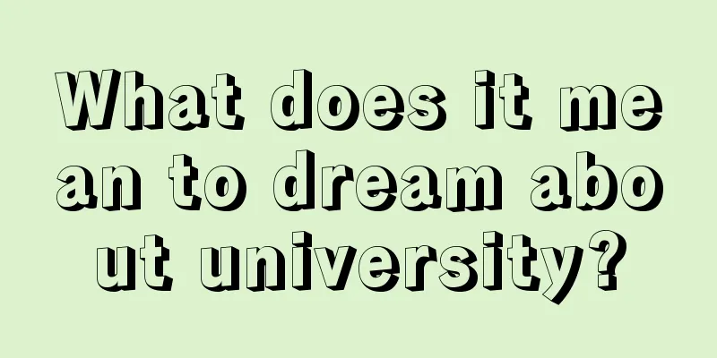 What does it mean to dream about university?