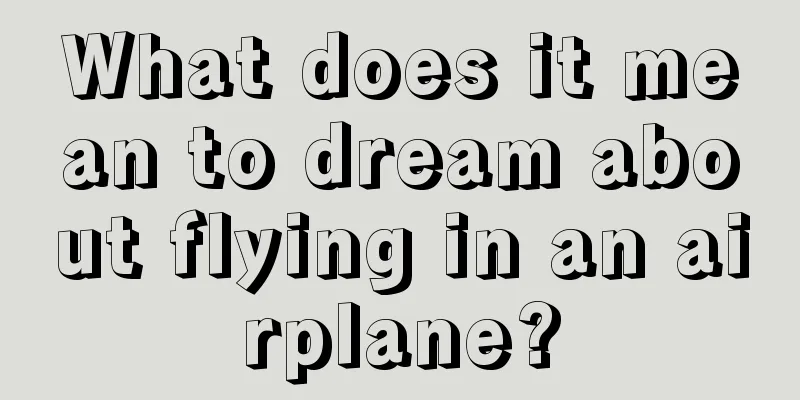 What does it mean to dream about flying in an airplane?