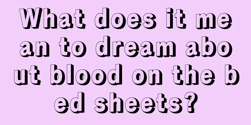 What does it mean to dream about blood on the bed sheets?