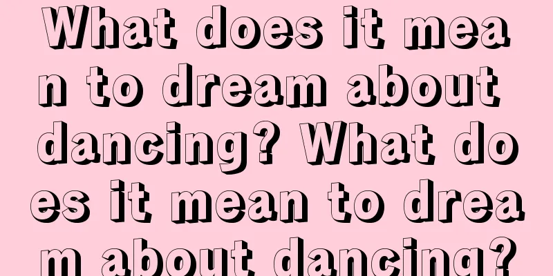 What does it mean to dream about dancing? What does it mean to dream about dancing?