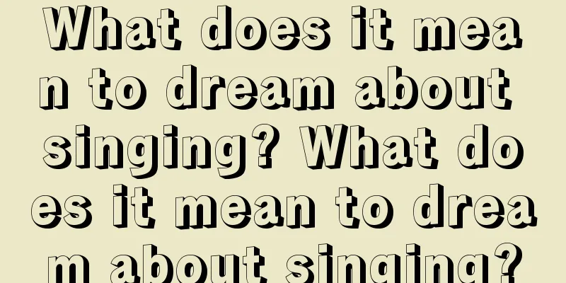 What does it mean to dream about singing? What does it mean to dream about singing?