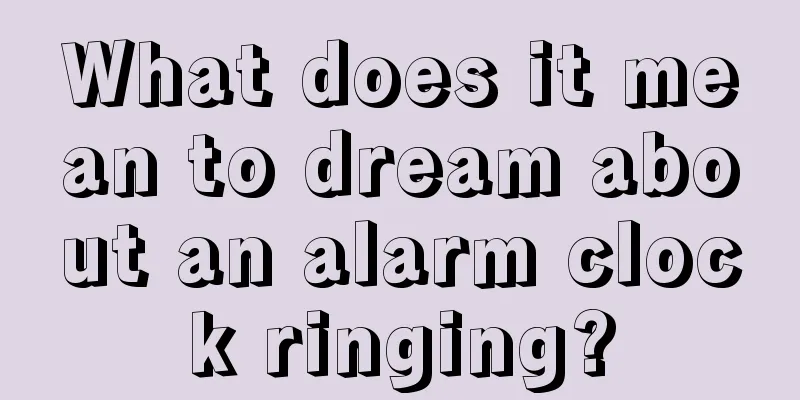 What does it mean to dream about an alarm clock ringing?