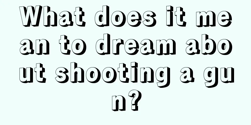 What does it mean to dream about shooting a gun?