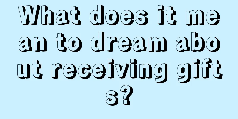 What does it mean to dream about receiving gifts?