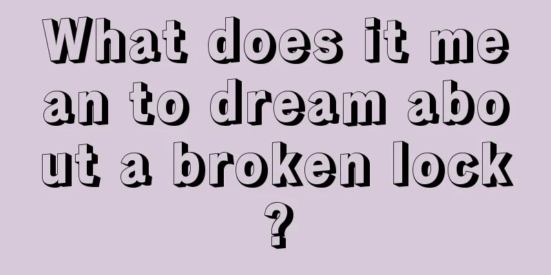 What does it mean to dream about a broken lock?