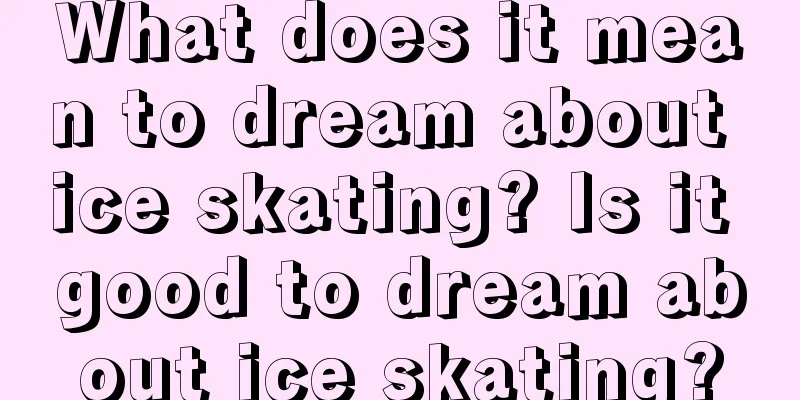 What does it mean to dream about ice skating? Is it good to dream about ice skating?