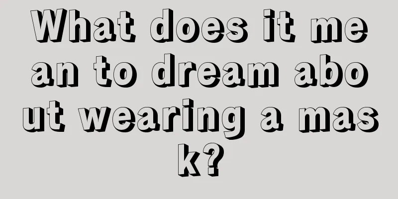 What does it mean to dream about wearing a mask?