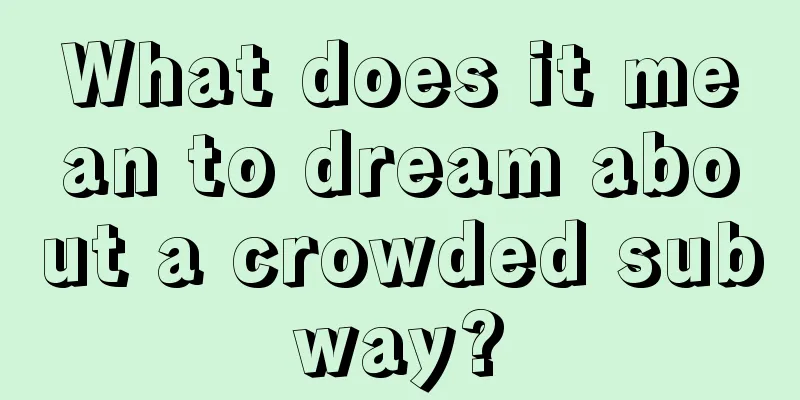 What does it mean to dream about a crowded subway?